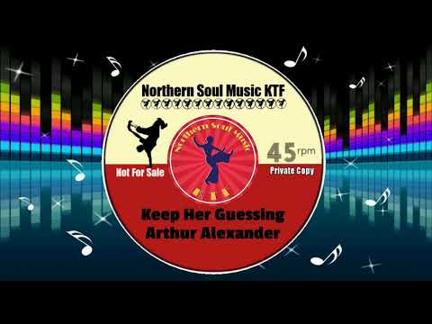 Arthur Alexander - Keep Her Guessing - Best Northern Soul Songs Ever : Northern Soul Music Videos