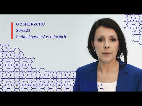 S04E23 Radioaktywność w relacjach - O Zmierzchu