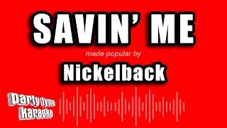 Nickelback - Savin&#39; Me (Karaoke Version)