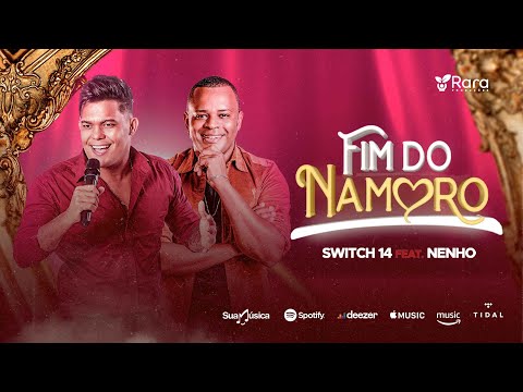 Fim do Namoro - Switch14 feat Nenho