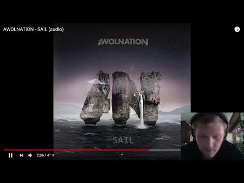 Reaction to AWOLNATION - SAIL (audio)