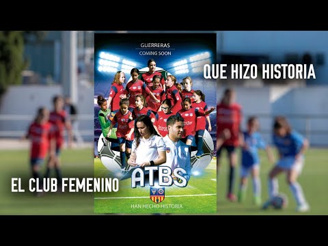 DOCUMENTAL GUERRERAS ATBS FEMENINO