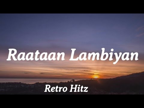 Raataan Lambiyan (Lyrics) | Shershaah | Retro Hitz