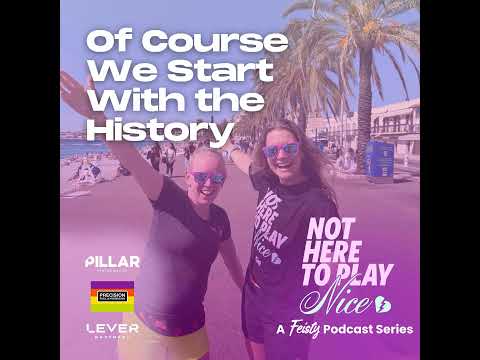 Not Here to Play Nice #1: Of Course We Start With the History