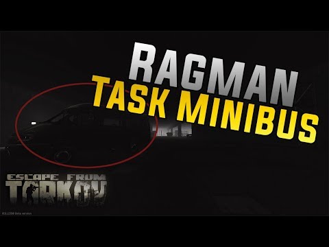 Ragman Task Guide 0.9 - Minibus - Escape From Tarkov