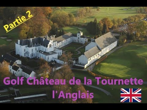 Golf Château de la Tournette - l'Anglais (Partie 2)