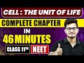 CELL THE UNIT OF LIFE In 46 Minutes Full Chapter Revision Class 11 NEET