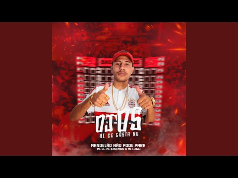 Mandelão Não Pode Para