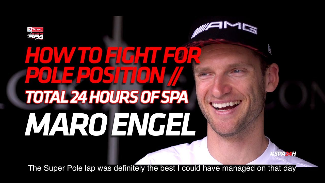 How to fight for pole position - TOTAL 24 HOURS OF SPA - MARO ENGEL