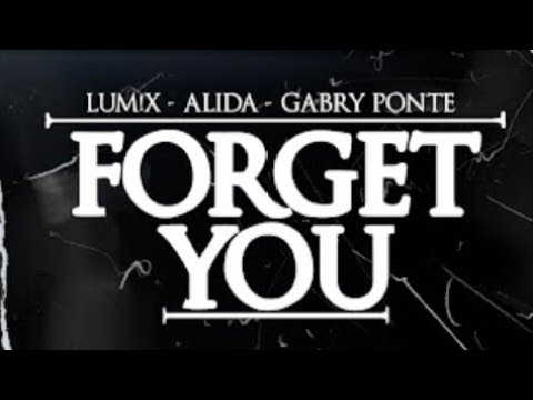 LUM!X x Alida x Gabry Ponte - Forget You (Official Audio)