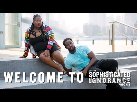 Sophisticated Ignorance Podcast (2021 Trailer)