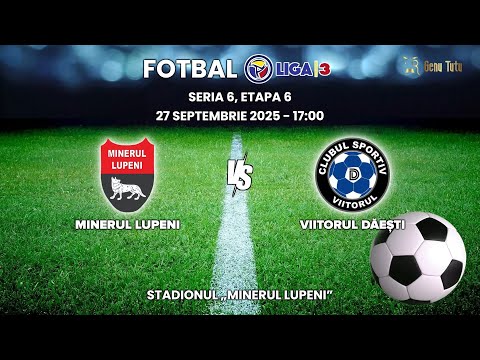 Fotbal Liga 3, Seria 6, Etapa 6, Minerul Lupeni - Viitorul Dăești