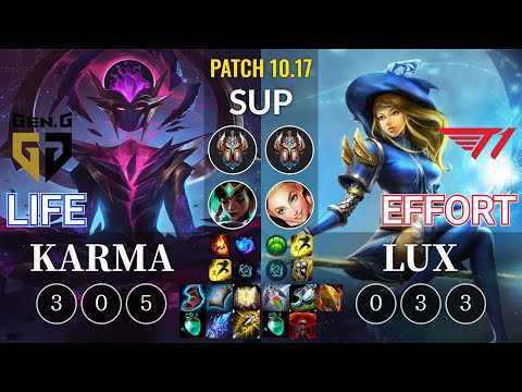 GEN Life Karma vs T1 Effort Lux Sup - KR Patch 10.17
