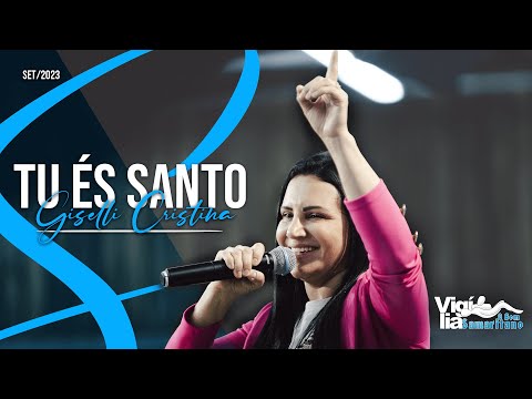 Tu és Santo + Com muito louvor | Giselli Cristina