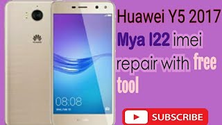 Huawei Y5 (2017)  mya l22 imei repair/Huawei Y5 (2017)  mya l22 imei  null solution without any box