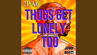 Thugs Get Lonely Too