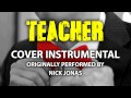 Teacher (Cover Instrumental) [In the Style of Nick ...