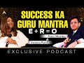 Sonu Sharma & Asmita Patel Exclusive Podcast | Success Ka Guru Mantra | E + R = O