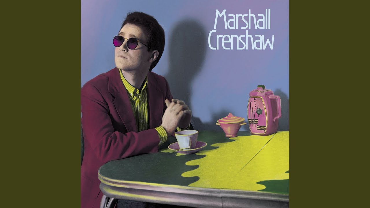 Marshall Crenshaw - Cynical Girl