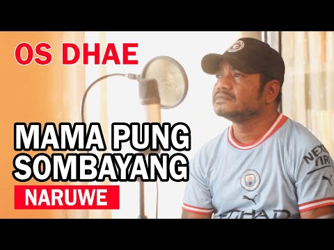 LAGU AMBON TERBARU | MAMA PUNG SOMBAYANG (NARUWE) by OS DHAE