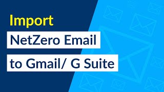 How to import NetZero webmail to Gmail?