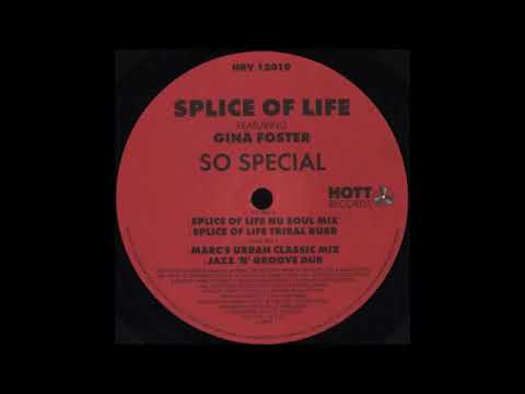 Splice Of Life Featuring Gina Foster   So Special Marc's Urban Classic Mix