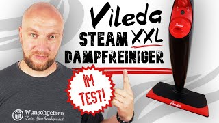 Vileda Steam Dampfreiniger XXL Test ► Der große Bruder gegen Schmutz? ✅ Gecheckt! | Wunschgetreu