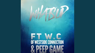 Whatsup (feat. W.C. &amp; Peep Game)