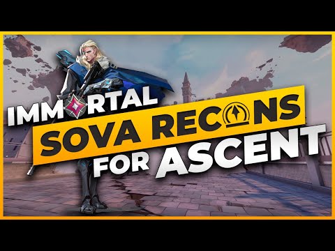 IMMORTAL Recon Arrows for Ascent - Valorant Sova Guide