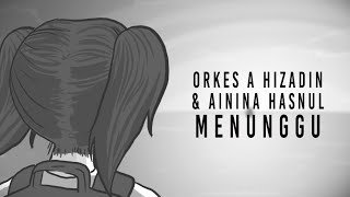 Download lagu ORKES A HIZADIN & AININA HASNUL - MENUNGGU OST BEN & BELLA mp3 Download lagu ORKES A HIZADIN & AININA HASNUL - MENUNGGU OST BEN & BELLA mp3