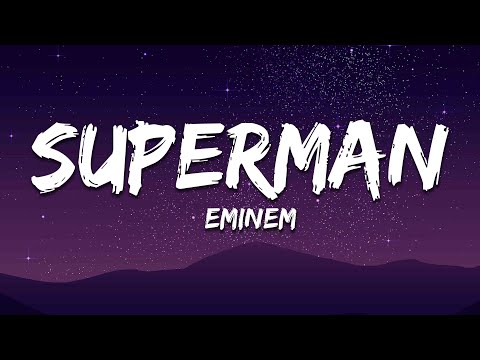 Eminem - Superman (Lyrics)