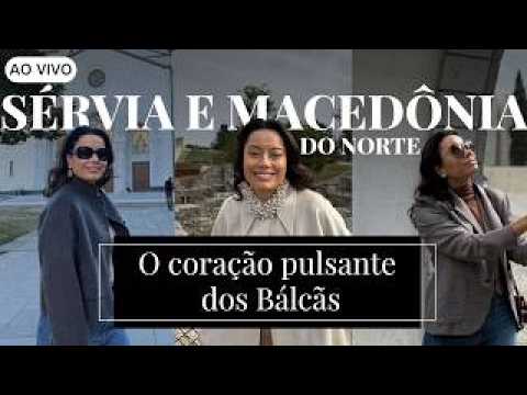 AO VIVO: Sérvia e Macedônia do Norte: o coração pulsante dos Bálcãs | CNN Viagem & Gastronomia