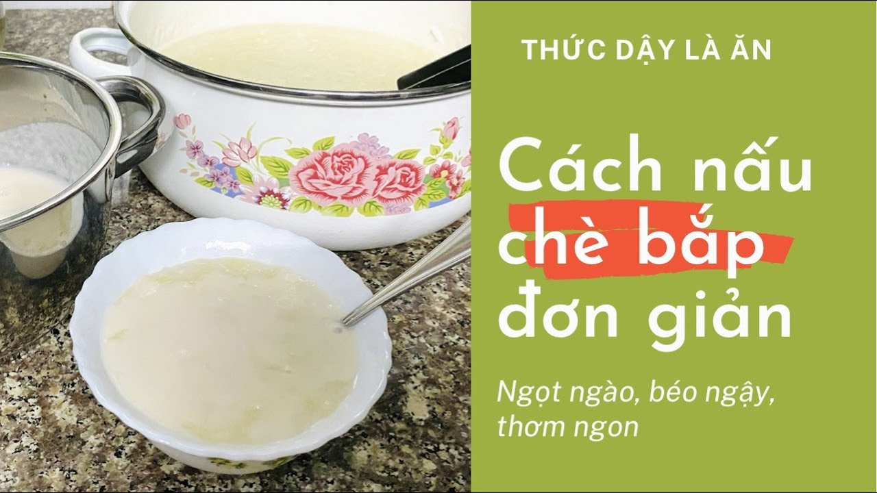 Nấu Chè Bắp Nếp