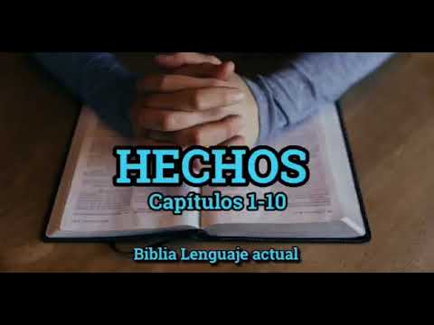 Hechos capítulos 1-10 - Traducción Lenguaje actual
