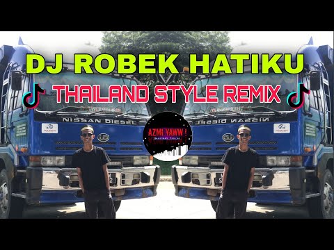DJ ROBEK HATIKU | THAILAND STYLE REMIX ( DJ AzmiYaw )