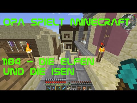 Opa spielt Minecraft 1184 - Die Elfen und die Isen