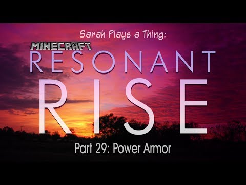 Resonant Rise Pt. 29: Power Armor