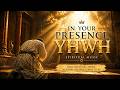 ️ 1 Hour In The PRESENCE Of YHWH Hebrew Worship That Heals