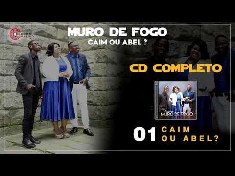 Cd Completo Caim ou Abel ? Muro de Fogo 2018