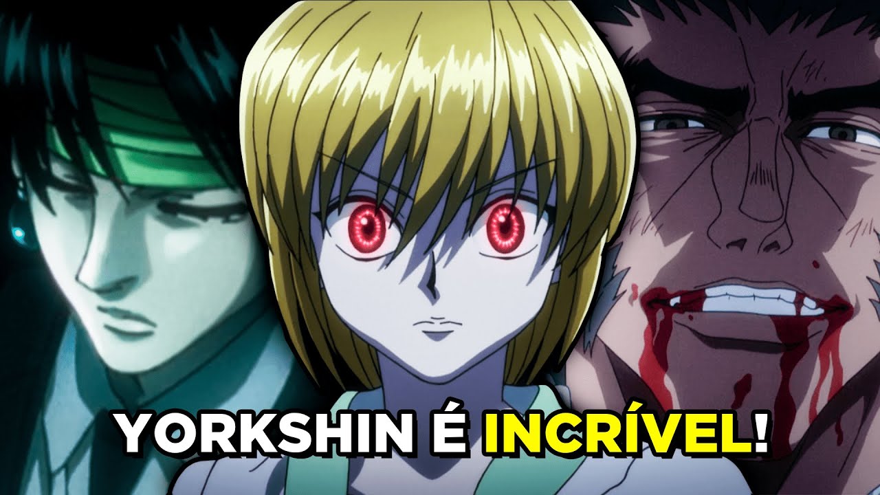 YORKSHIN é o MELHOR ARCO de Hunter x Hunter!