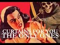 The Only Ones 'Curtains For You'