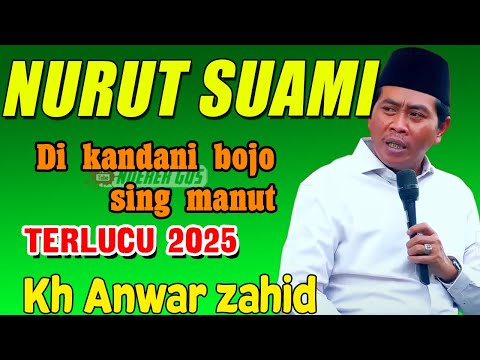 Kh Anwar zahid terbaru 2025  - Salah pergaulan Istri  berani melawan suami