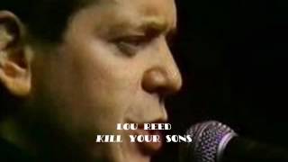 Lou Reed -  Kill Your Sons