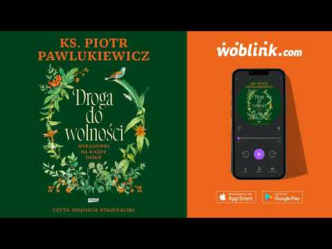 DROGA DO WOLNOŚCI. WSKAZÓWKI NA KAŻDY DZIEŃ | KS. PIOTR PAWLUKIEWICZ | AUDIOBOOK PL