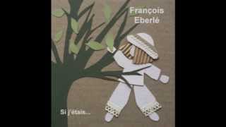 Si j'étais....   François Eberlé - Album CD pour enfants