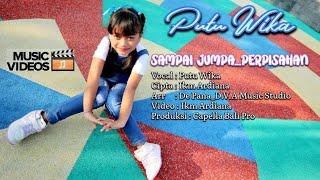 Download lagu SAMPAI JUMPA-Perpisahan_Putu Wika ( Musik Video) mp3 Download lagu SAMPAI JUMPA-Perpisahan_Putu Wika ( Musik Video) mp3