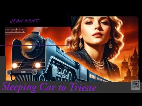 Sleeping Car to Trieste -Berlin express-1948 British Espionage Film    Drama on a Train FULL MOVIE