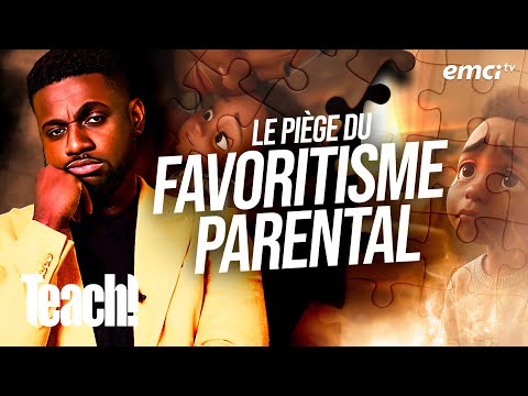 Injustice : le piège du favoritisme parental - Teach! - Athoms Mbuma