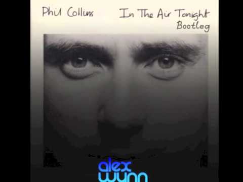 Phil Collins - In The Air Tonight (Alex Wynn Bootleg Unofficial Remix)