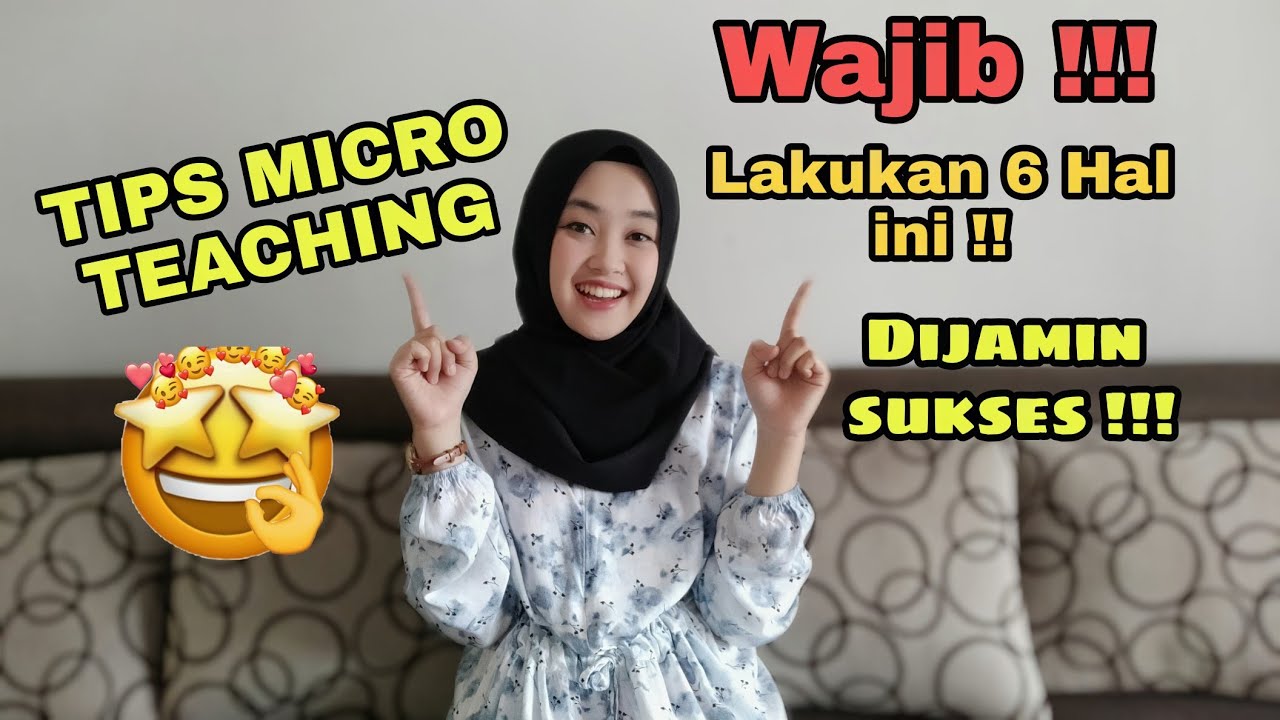 Tips Sukses Micro Teaching // Lakukan Hal Ini !!! 🤩